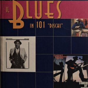 LIBRI E CATALOGHI MUSICALI | IL BLUES IN 101 DISCHI- 96 pagine, 1° edizione Giugno 1998, ( come nuovo ) foto e recensioni dischi, biografie, i piu' grandi artisti di musica Blues, etc. )