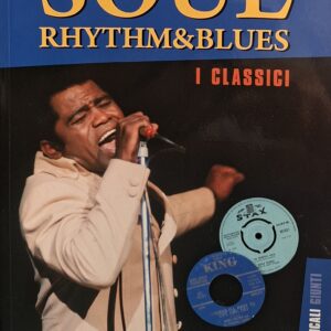 LIBRI E CATALOGHI MUSICALI | SOUL & RHYTHM & BLUES ( I Classici-128 pagine, anno 2010, foto a colori e bianco e nero, oltre 300 dischi recensiti, grandi Artisti della musica Funk, soul, Rhythm & Blues, etc. )