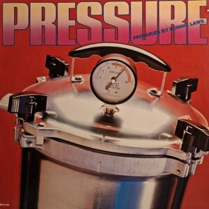 PRESSURE ( incl. that's the thing to do, can you feel it, shove it in the oven, stay together, etc. )