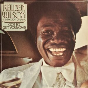 GOT TO GET YOUR OWN ( inc. title track, what the people gon' say, back rub, tight money, etc. )