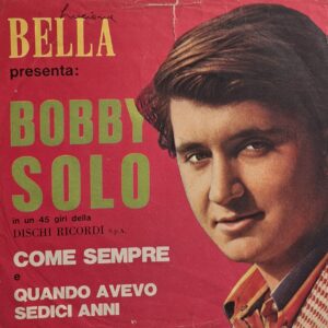 COME SEMPRE / QUANDO AVEVO SEDICI ANNI ( Solo Copertina )
