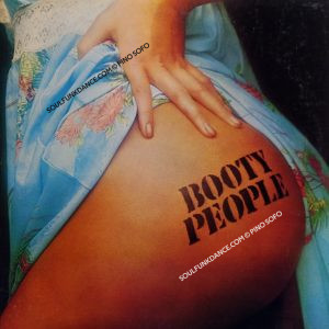 BOOTY PEOPLE ( incl. booty people, somethin' simple, shoot to kill, to the one i love, slappin' five, anyway i' m busted, etc. )
