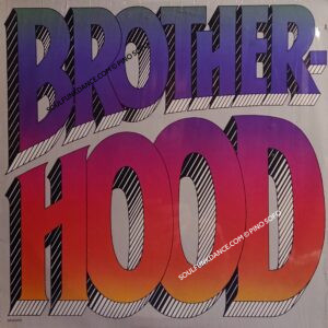 BROTHERHOOD ( incl.soul power, funk footin, given my life, etc. )
