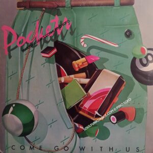 COME GO WITH US ( incl. title track, in the pocket, nothing is stronger. etc. )
