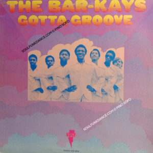 GOTTA GROOVE ( incl. don't stop dancing, funky thang, humpin', etc. )