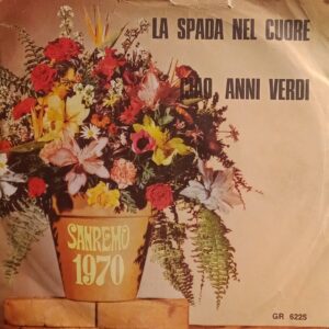LA SPADA NEL CUORE / CIAO, ANNI VERDI