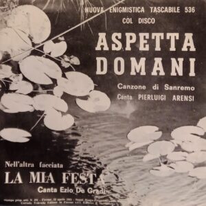 ASPETTA DOMANI / LA MIA FESTA