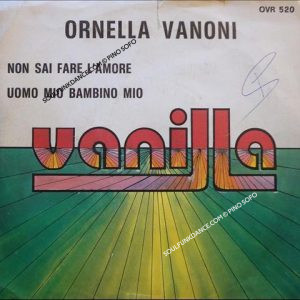 NON SAI FARE L'AMORE / UOMO MIO BAMBINO MIO