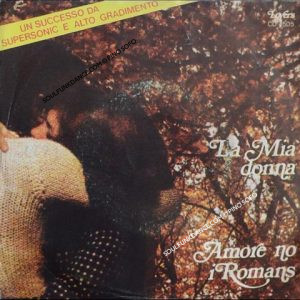 LA MIA DONNA / AMORE NO