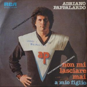 NON MI LASCIARE MAI / A MIO FIGLIO