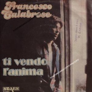 TI VENDO L'ANIMA / VOGLIO TE VOGLIO