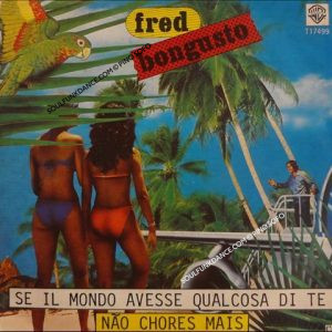 SE IL MONDO AVESSE QUALCOSA DI TE / NAO CHORES MAIS