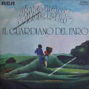 AMORE GRANDE, AMORE LIBERO / GUARDA E' MATTINO