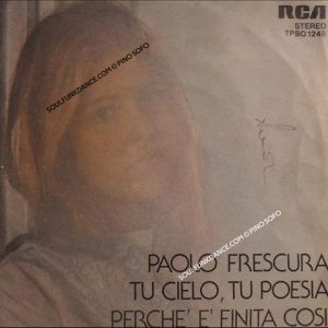 TU CIELO, TU POESIA / PERCHE' E' FINITA COSI'