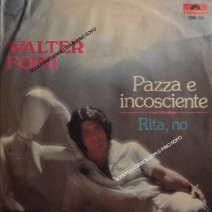 PAZZA E INCOSCIENTE / RITA, NO