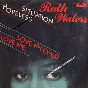 SITUATION HOPELESS / LOVE ME, LOVE MY CHILD