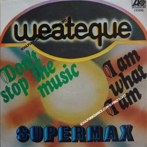 DON'T STOP THE MUSIC / I AM WHAT I AM