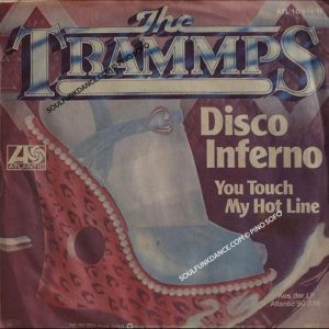 DISCO INFERNO / YOU TOUCH MY HOT LINE