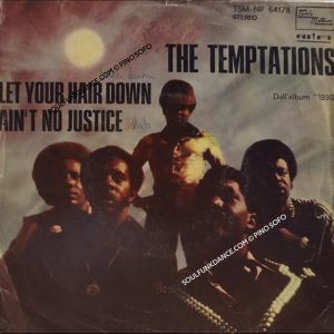 LET YOUR HAIR DOWN / AIN' T NO JUSTICE