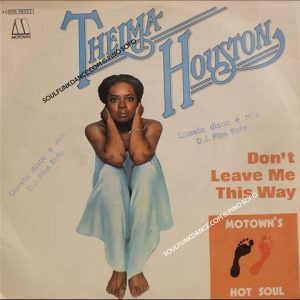 DON'T LEAVE ME THIS WAY / TODAY WILL SOON....