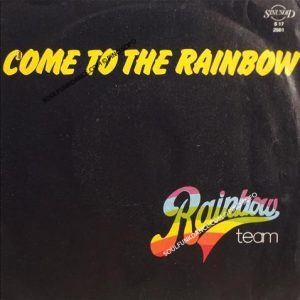 COME TO THE RAINBOW / TAKE THE FIRE