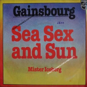 SEA SEX AND SUN / MISTER ICEBERG