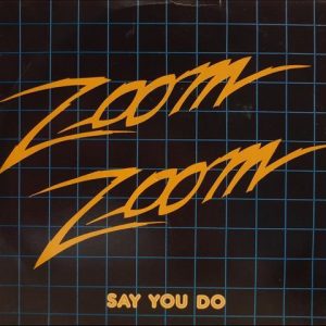 SAY YOU DO / I JUST WANT YOUR BODY