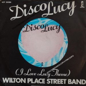 DISCO LUCY ( I LOVE LUCY THEME ) / YOU DON'T EVEN KNOW WE ARE