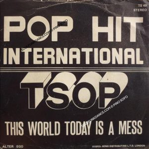 T S O P / THIS WORLD TODAY IS A MESS