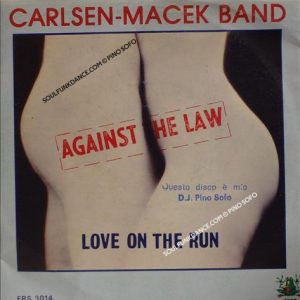 AGAINST THE LAW / LOVE ON THE RAN