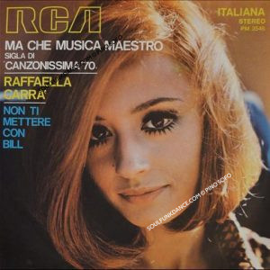 sigla TV- ''CANZONISSIMA '70''/ MA CHE MUSICA MAESTRO / NON TI METTERE CON BILL
