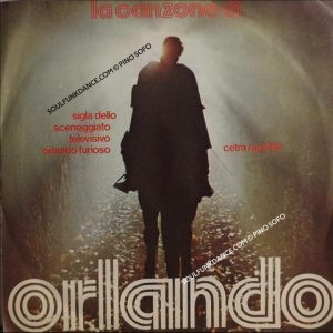 sigla TV - '' ORLANDO FURIOSO '' LA CANZONE DI ORLANDO / L' ULTIMA PAROLA