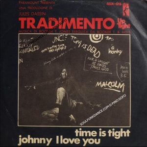 film- ''TRADIMENTO ( up tight )'' TIME IS TIGHT / JOHNNY I LOVE YOU