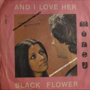 AND I LOVE HER / BLACK FLOWER