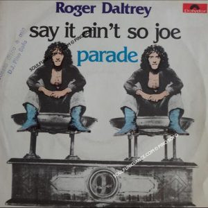 SAY IT AIN'T SO JOE / PARADE