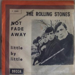 NOT FADE AWAY / LITTLE BY LITTLE