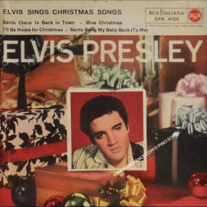 SANTA CLAUS IS BACK IN TOWN / BLUE CHRISTMAS / I'LL BE HOME FOR CHRISTMAS / SANTA BRING MY BABY BACK ( TO ME )