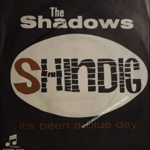 SHINDIG / IT'S BEEN A BLUE DAY