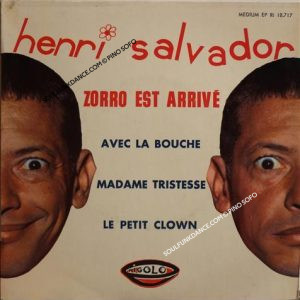 AVEC LA BOUCHE / MADAME TRISTESSE / LE PETIT CLOWN / ZORRO EST ARRIVE