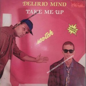 DELIRIO MIND - REMIX / TAKE ME UP - REMIX -