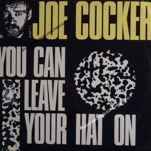 YOU CAN LEAVE YOUR HAT ON / SHELTER ME