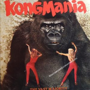 KONGMANIA ( cont. king kong's back in town, king kong hustle, ungowahh!, reach out, you do, get up and grunt, etc. )