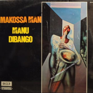 MAKOSSA MAN ( incl. pepe soup, weya, lakisane, mwasa makossa, essimo, moni, etc. )