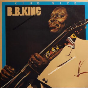 KING SIZE ( incl. don't you lie to me, i just want to make love to you, got my mojo working, etc. )