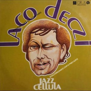 JAZZ CELLULA ( incl. sneh-7:56 min. funk jazz )