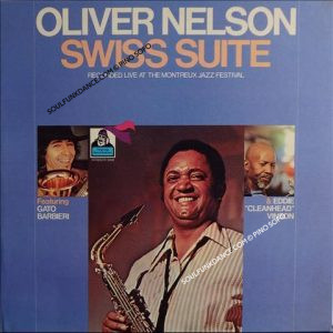 OLIVER NELSON'S SWISS SUITE ( with, Gato Barbieri, Pretty Purdie, stanley Cowell, Charles Tolliver, John Thomas, Michal Urbaniak, etc. )