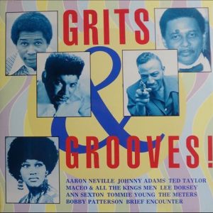 METERS, ANN SEXTON, TOMMIE YOUNG, TED TAYLOR, JOHNNY ADAMS, AARON NEVILLE,LEE DORSEY, MACEO, IRONING BOARD SAM, BOBBY PATTERSON, BRIEF ENCOUTER.