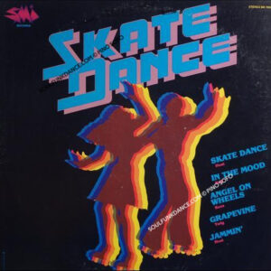 SKATE DANCE ( cont. 5 TRACKS SUPER DISCO FUNK- long version )