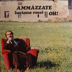 AMMAZZATE OH ! ( incl. title track, bella, l'amore a sedici anni, etc. )