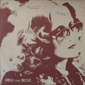 MINA CON BIGNE' ( incl. ma che bonta', da capo, balla chi balla, niente amore, etc. )